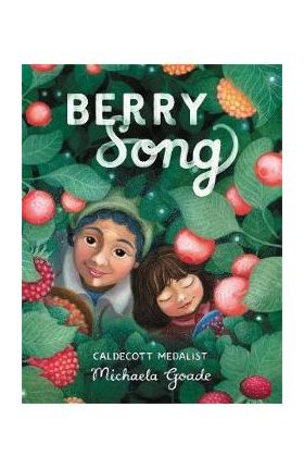 Berry Song - Michaela Goade