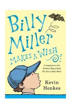 Billy Miller Makes a Wish - Kevin Henkes