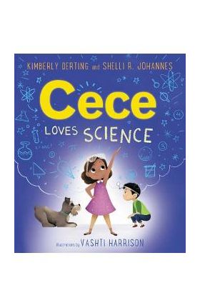 Cece Loves Science - Kimberly Derting