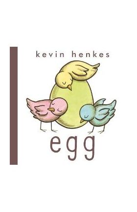 Egg - Kevin Henkes