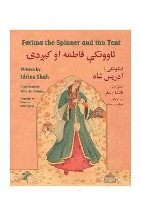 Fatima the Spinner and the Tent: English-Pashto Edition - Idries Shah