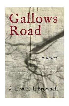 Gallows Road - Lisa Hall Brownell