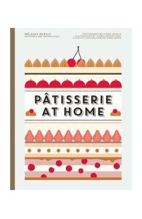 Patisserie at Home - Melanie Dupuis