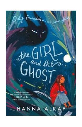 The Girl and the Ghost - Hanna Alkaf