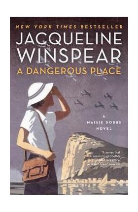 A Dangerous Place - Jacqueline Winspear