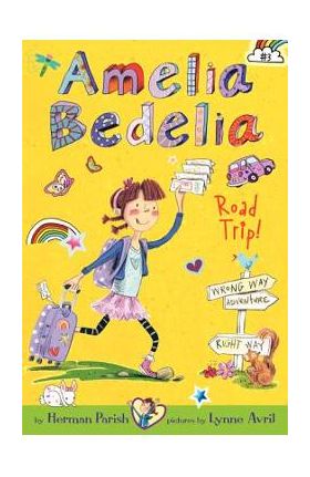 Amelia Bedelia Road Trip! - Herman Parish