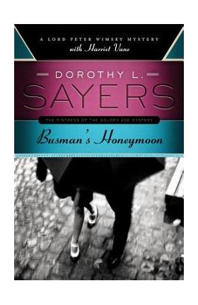 Busman's Honeymoon - Dorothy L. Sayers