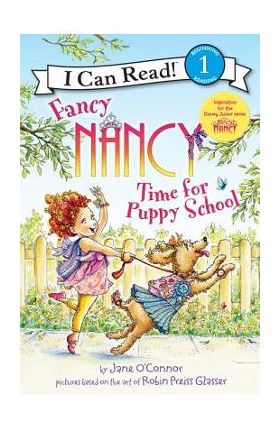 Fancy Nancy: Time for Puppy School - Jane O'connor