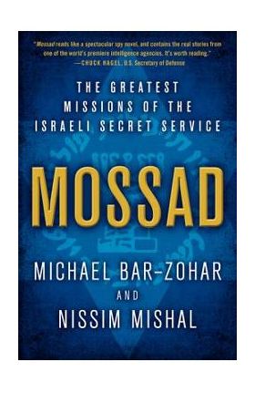 Mossad: The Greatest Missions of the Israeli Secret Service - Michael Bar-zohar