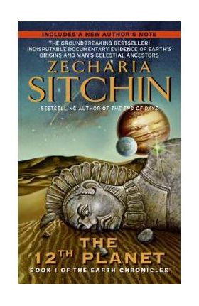 12th Planet: Book I of the Earth Chronicles - Zecharia Sitchin