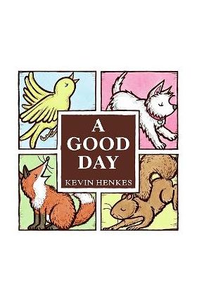 A Good Day - Kevin Henkes