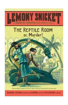 A Series of Unfortunate Events #2: The Reptile Room - Lemony Snicket