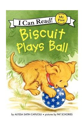 Biscuit Plays Ball - Alyssa Satin Capucilli