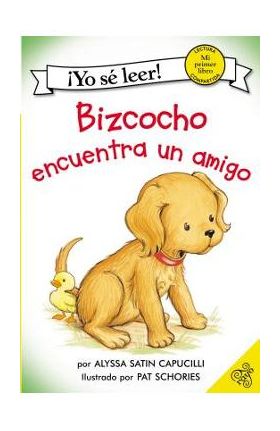 Bizcocho Encuentra Un Amigo: Biscuit Finds a Friend (Spanish Edition) - Alyssa Satin Capucilli