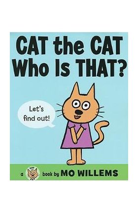 Cat the Cat, Who Is That? - Mo Willems