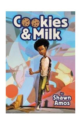 Cookies & Milk - Shawn Amos