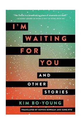 I'm Waiting for You: And Other Stories - Kim Bo-young