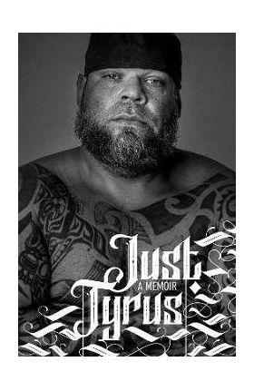 Just Tyrus: A Memoir - Tyrus