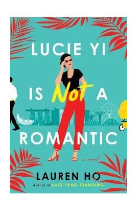 Lucie Yi Is Not a Romantic - Lauren Ho