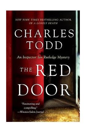 The Red Door: An Inspector Rutledge Mystery - Charles Todd