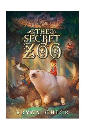 The Secret Zoo - Bryan Chick