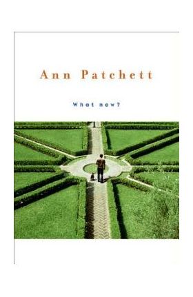 What Now? - Ann Patchett