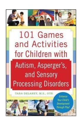 101 Games and Activities for Children With Autism, Asperger'