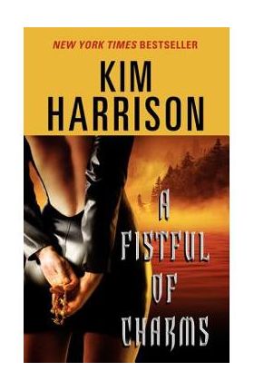 A Fistful of Charms - Kim Harrison