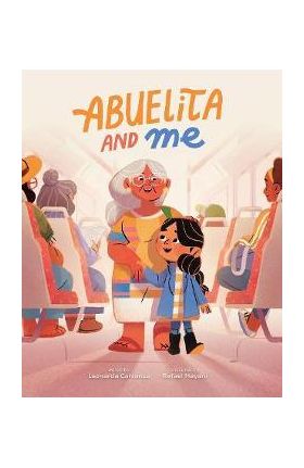 Abuelita and Me - Leonarda Carranza