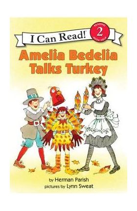 Amelia Bedelia Talks Turkey - Herman Parish