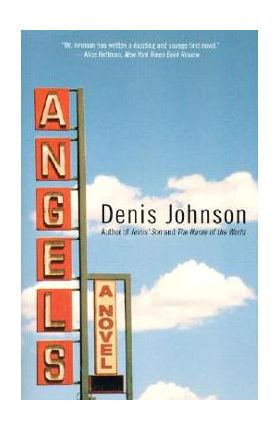 Angels - Denis Johnson