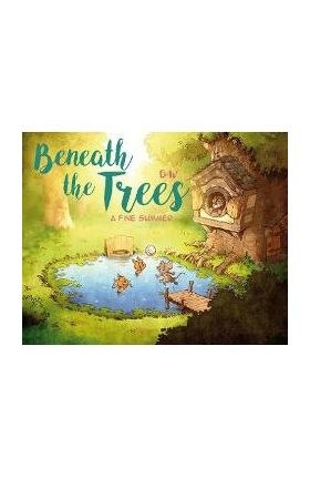 Beneath the Trees: A Fine Summer - Dav