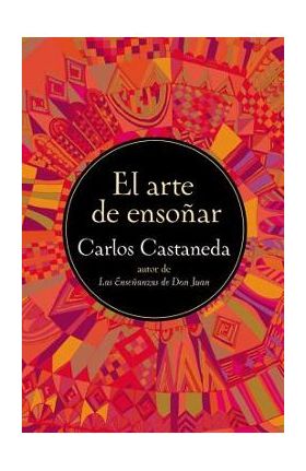 El Arte de Ensonar - Carlos Castaneda