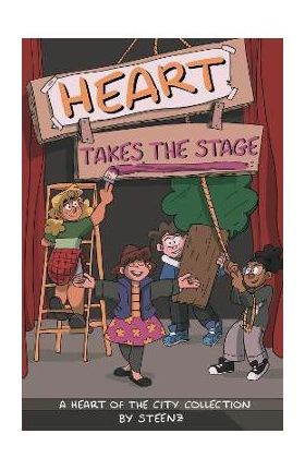 Heart Takes the Stage: A Heart of the City Collectionvolume 1 - Steenz