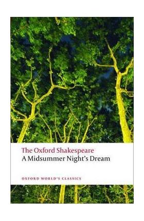 Oxford Shakespeare: A Midsummer Night's Dream