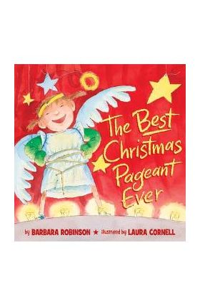 The Best Christmas Pageant Ever (Picture Book Edition) - Barbara Robinson