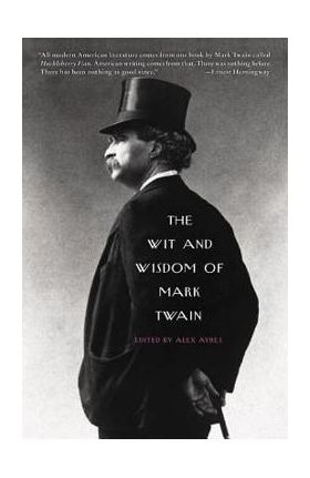 The Wit and Wisdom of Mark Twain - Alex Ayres