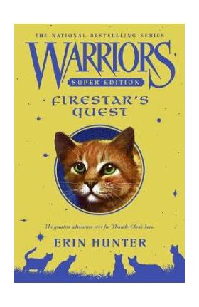 Warriors Super Edition: Firestar's Quest - Erin Hunter