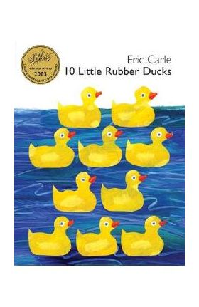 10 Little Rubber Ducks - Eric Carle