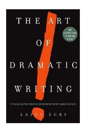 Art of Dramatic Writing