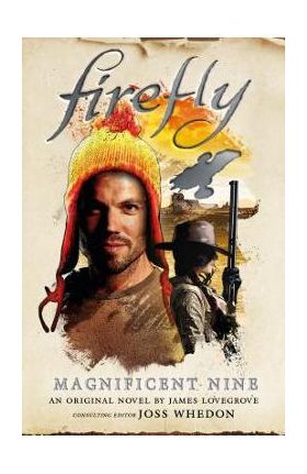 Firefly - The Magnificent Nine - James Lovegrove