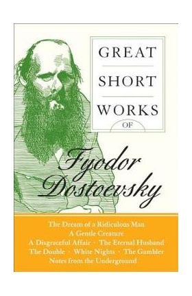 Great Short Works of Fyodor Dostoevsky - Fyodor Dostoyevsky
