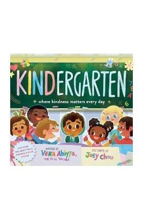 Kindergarten: Where Kindness Matters Every Day - Vera Ahiyya
