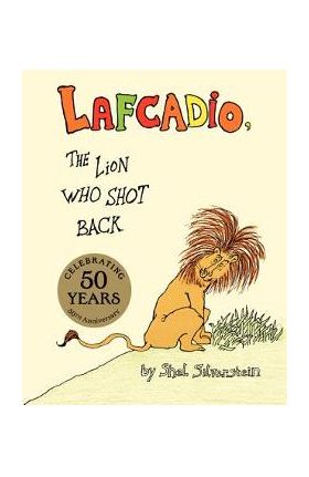 Lafcadio: The Lion Who Shot Back - Shel Silverstein