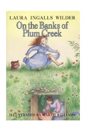 On the Banks of Plum Creek - Laura Ingalls Wilder