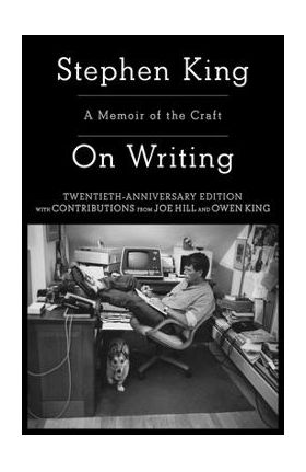 On Writing: A Memoir of the Craft - Stephen King