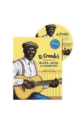 R. Crumb's Heroes of Blues, Jazz, and Country