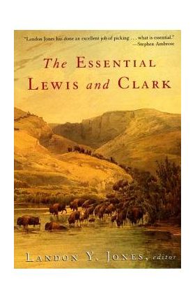 The Essential Lewis and Clark - Landon Y. Jones