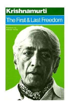 The First and Last Freedom - Jiddu Krishnamurti