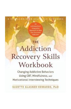 Addiction Recovery Skills Workbook